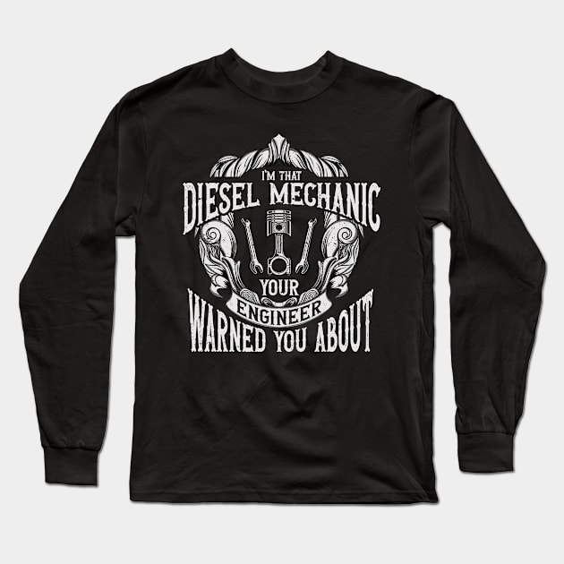 Gift Vintage Mechanic Diesel Mechanic Long Sleeve T-Shirt by IngeniousMerch